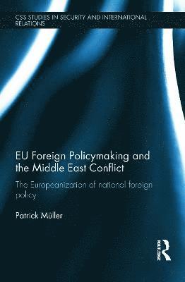 EU Foreign Policymaking and the Middle East Conflict 1