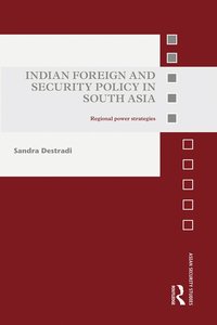 bokomslag Indian Foreign and Security Policy in South Asia