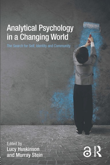 Lucy Huskinson, Murray Stein - Analytical Psychology in a Changing World: The search for self, identity and community, Inbunden