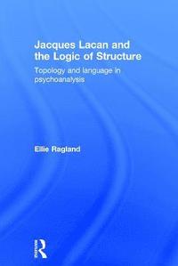 bokomslag Jacques Lacan and the Logic of Structure