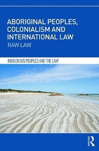 bokomslag Aboriginal Peoples, Colonialism and International Law