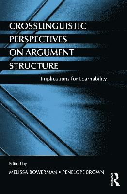 Crosslinguistic Perspectives on Argument Structure 1