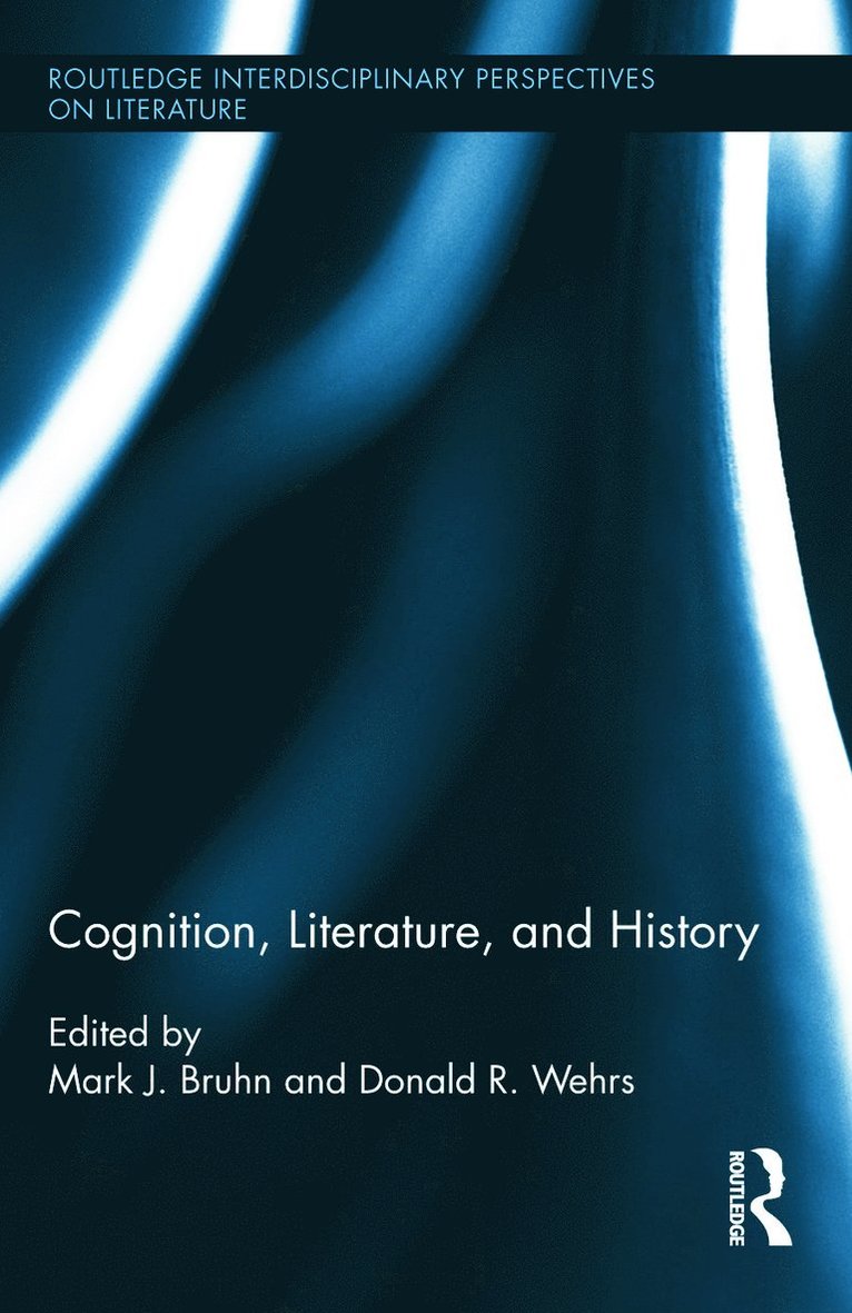 Mark J. Bruhn, Donald R. Wehrs, USA) Bruhn, Mark J. (Regis University, USA) Wehrs, Donald R. (Auburn University - Cognition, Literature, and History, Inbunden