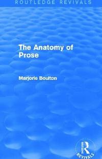 bokomslag The Anatomy of Prose (Routledge Revivals)