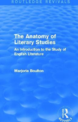 The Anatomy of Literary Studies (Routledge Revivals) 1