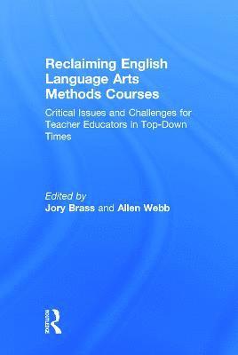 bokomslag Reclaiming  English Language Arts Methods Courses