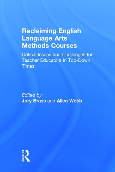 bokomslag Reclaiming English Language Arts Methods Courses