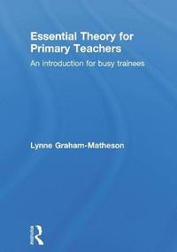 bokomslag Essential Theory for Primary Teachers