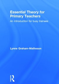 bokomslag Essential Theory for Primary Teachers