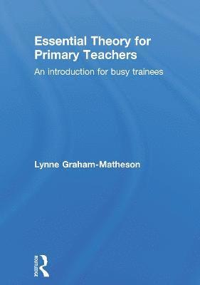 Essential Theory for Primary Teachers 1