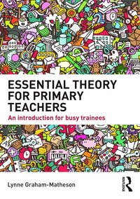 bokomslag Essential Theory for Primary Teachers