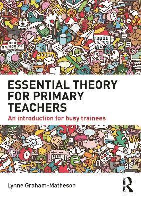 Essential Theory for Primary Teachers 1
