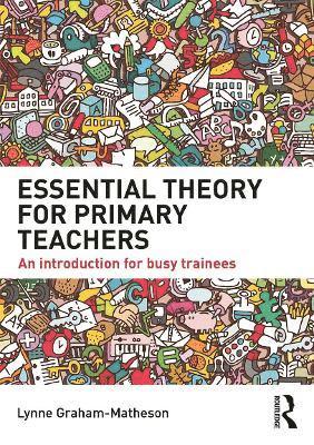 Essential Theory for Primary Teachers
