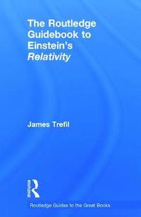 bokomslag The Routledge Guidebook to Einstein's Relativity