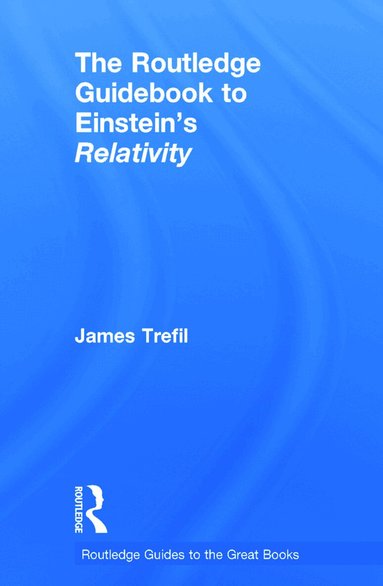 James Trefil - Routledge Guidebook to Einstein's Relativity, Inbunden