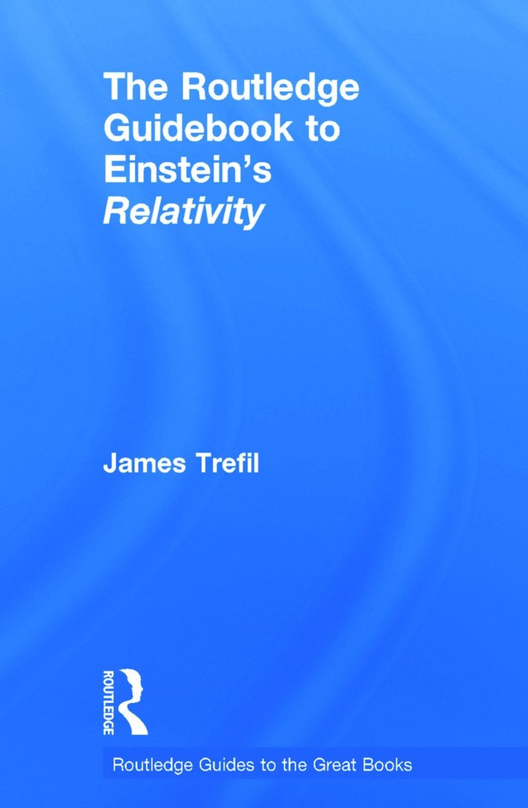 Routledge Guidebook to Einstein's Relativity