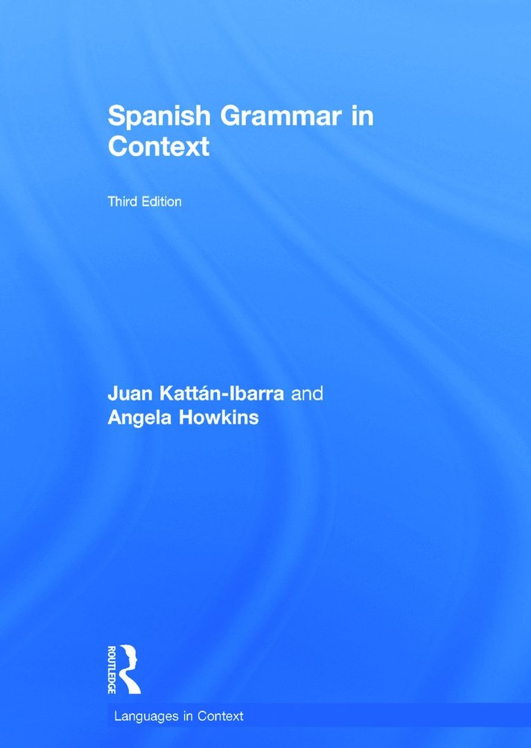 Juan Kattan Ibarra, Angela Howkins, UK) Ibarra, Juan Kattan (Freelance author - Spanish Grammar in Context, Inbunden