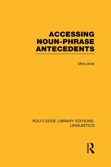 Mira Ariel - Accessing Noun-Phrase Antecedents, Inbunden