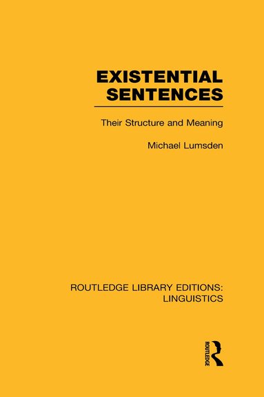 Michael Lumsden - Existential Sentences (RLE Linguistics B: Grammar), Inbunden