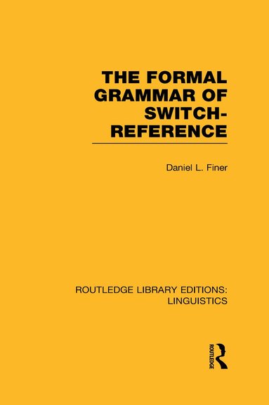 Daniel L Finer - Formal Grammar of Switch-Reference (RLE Linguistics B: Grammar), Inbunden