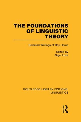 Nigel Love, South Africa) Love, Nigel (University of Cape Town - Foundations of Linguistic Theory (RLE Linguistics B: Grammar), Inbunden