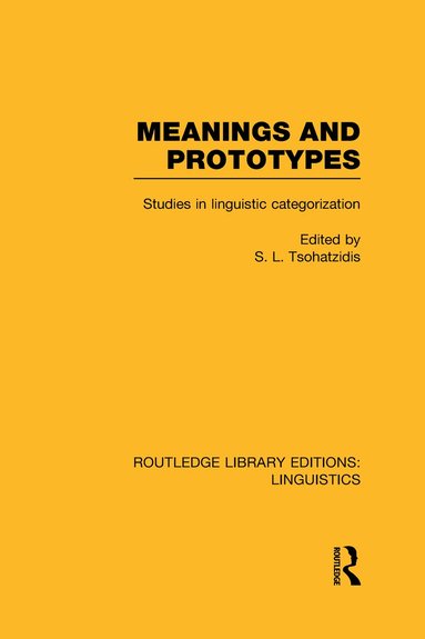S.L. Tsohatzidis - Meanings and Prototypes, Inbunden