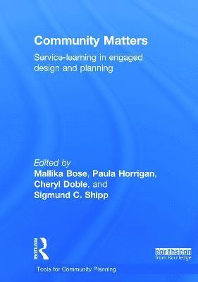 Community Matters: Service-Learning in Engaged Design and Planning 1