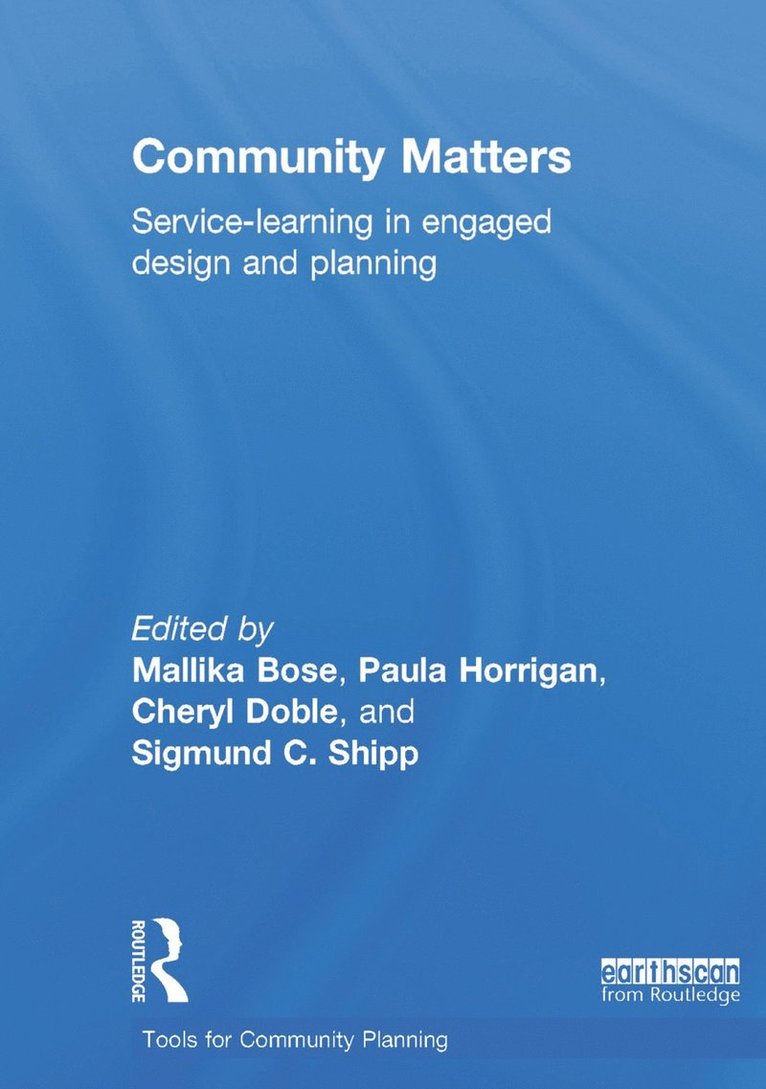 Community Matters: Service-Learning in Engaged Design and Planning 1