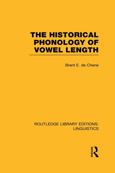 Brent de Chene - Historical Phonology of Vowel Length, Inbunden
