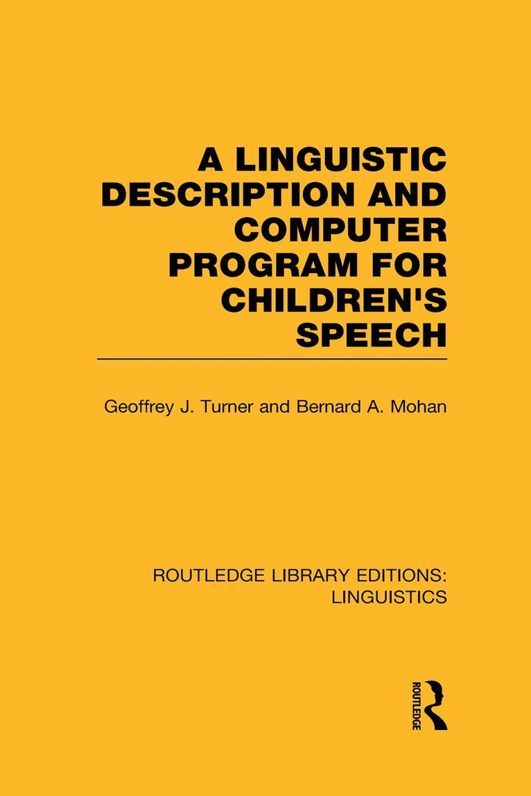 Geoffrey J. Turner, Bernard A. Mohan - Linguistic Description and Computer Program for Children's Speech, Inbunden