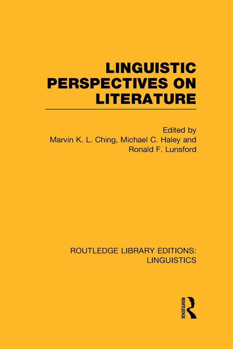 Marvin K.L. Ching, Michael C. Haley, Ronald F. Lunsford, Marvin K. L. Ching - Linguistic Perspectives on Literature, Inbunden