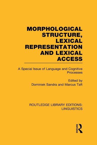 Dominiek Sandra, Marcus Taft - Morphological Structure, Lexical Representation and Lexical Access, Inbunden