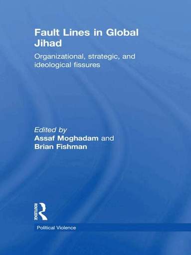 Assaf Moghadam, Brian Fishman - Fault Lines in Global Jihad, Häftad
