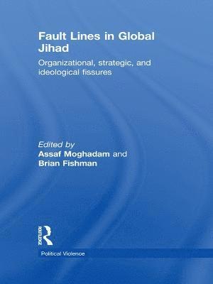Assaf Moghadam, Brian Fishman, USA) Moghadam, Assaf (Combating Terrorism Center, US Military Academy, West Point - Fault Lines in Global Jihad, Häftad