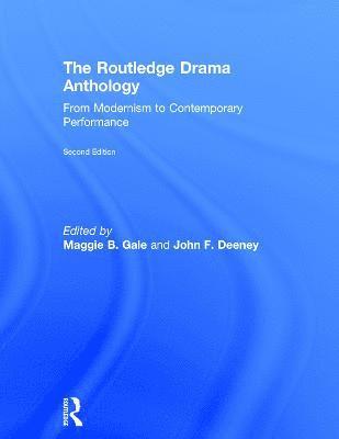 Maggie B. Gale, John F. Deeney, UK) Gale, Maggie B. (University of Manchester, UK) Deeney, John F. (Manchester Metropolitan University - Routledge Drama Anthology, Inbunden