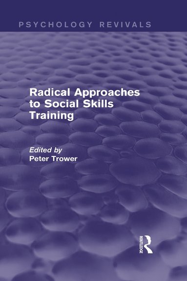 bokomslag Radical Approaches to Social Skills Training (Psychology Revivals)