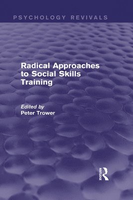 Radical Approaches to Social Skills Training 1
