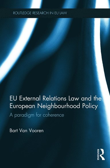 bokomslag EU External Relations Law and the European Neighbourhood Policy