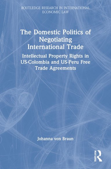 bokomslag Domestic Politics of Negotiating International Trade