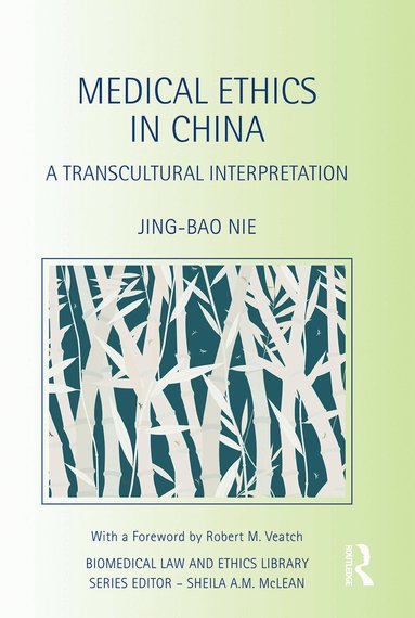Jing-Bao Nie - Medical Ethics in China, Häftad