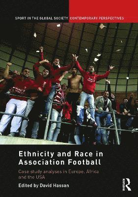 David Hassan, UK) Hassan, David (University of Ulster - Ethnicity and Race in Association Football, Inbunden