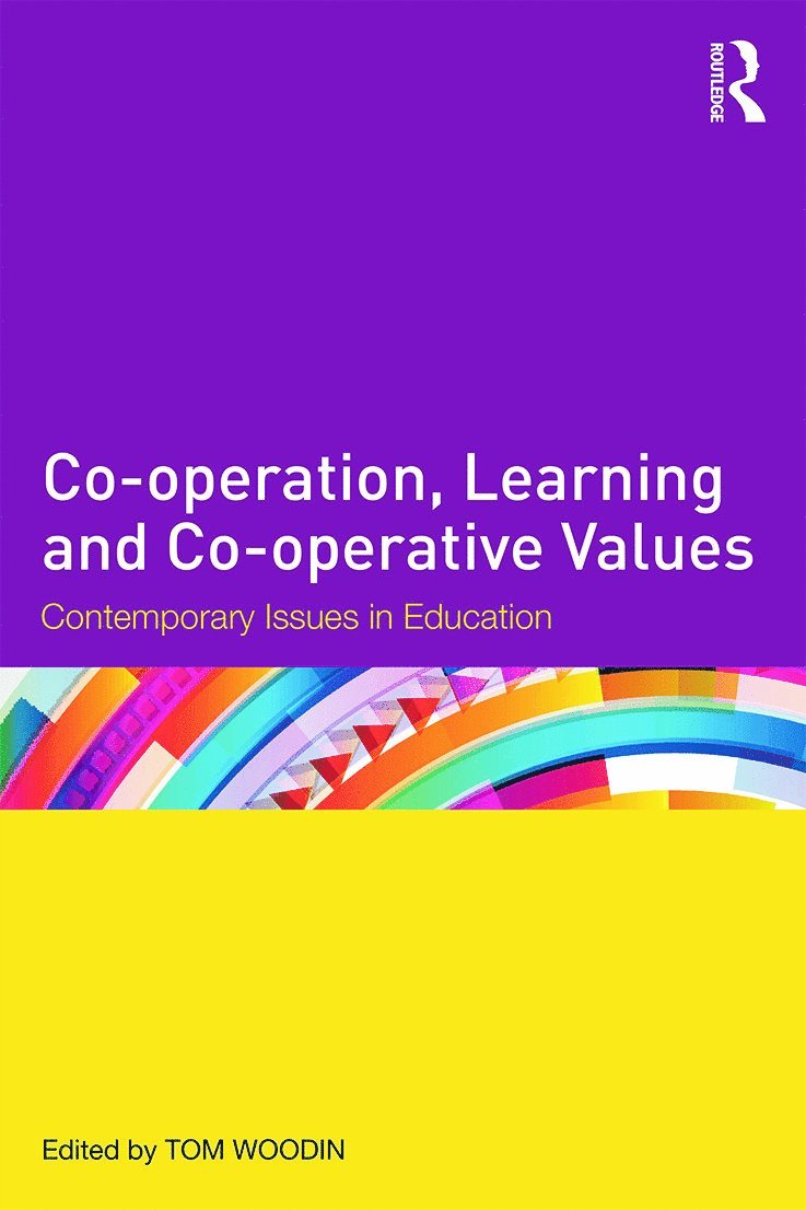 Tom Woodin, UK) Woodin, Tom (Institute of Education - Co-operation, Learning and Co-operative Values, Häftad