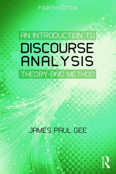 James Paul Gee - Introduction to Discourse Analysis, Häftad