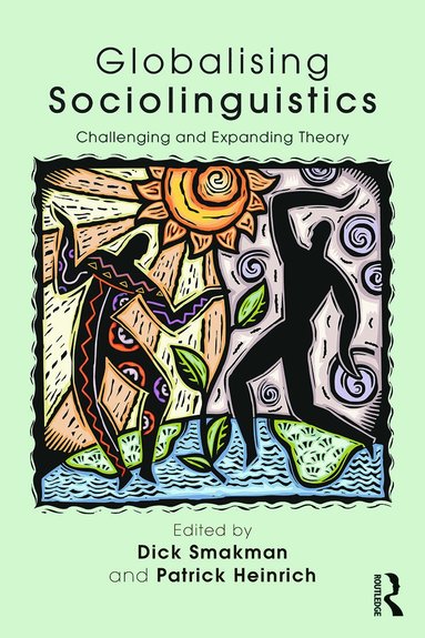 Dick Smakman, Patrick Heinrich - Globalising Sociolinguistics, Häftad