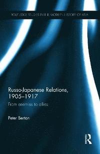 bokomslag Russo-Japanese Relations, 1905-17