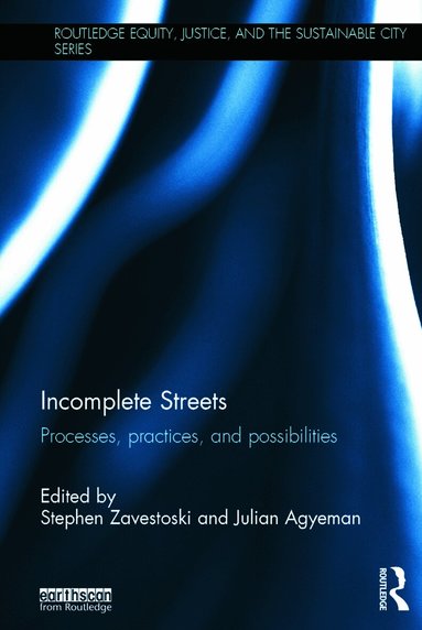 Stephen Zavestoski, Julian Agyeman - Incomplete Streets, Inbunden