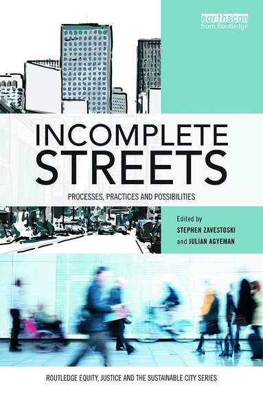 Stephen Zavestoski, Julian Agyeman - Incomplete Streets, Häftad