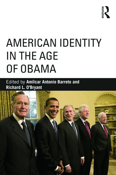 Amílcar Antonio Barreto, Richard L. O’Bryant - American Identity in the Age of Obama, Häftad