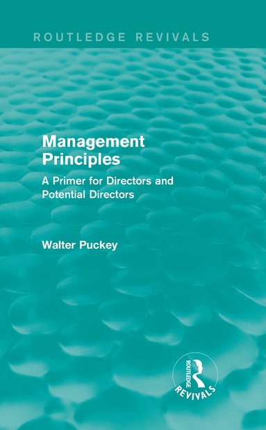Walter Puckey - Management Principles (Routledge Revivals), Inbunden