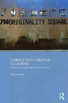 bokomslag China's New Creative Clusters